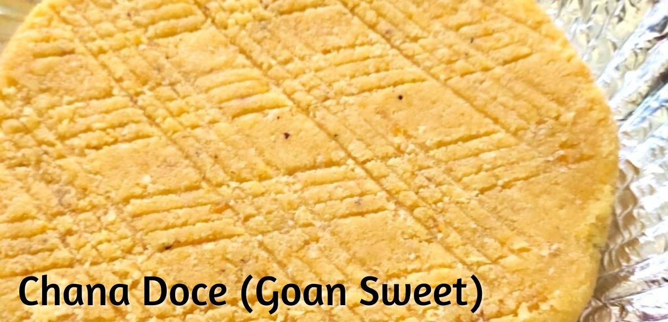 Chana Doce (Goan Sweet)