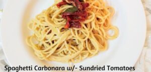 Carbonara w/- Sun-dried tomatoes