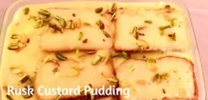 Rusk Custard Pudding